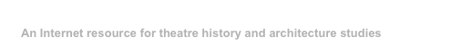 The Ancient Theatre Archive Project
An Internet resource for theatre history and architecture studies